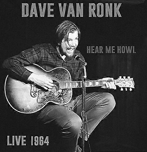 Dave Van Ronk Hear Me Howl Live 1964 CD 2 discs (2015) NEW