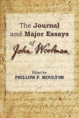 The Journal and Major Essays of John Woolman