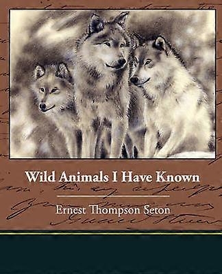 Wild Animals I Have Known