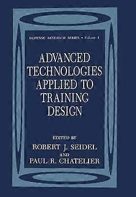 Advanced Technologies Applied to Training Design