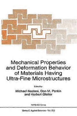 Mechanical Properties and Deformation Behavior of Materials Having Ultra-fine Microstructures