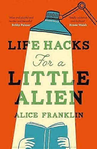 Life Hacks For a Little Alien