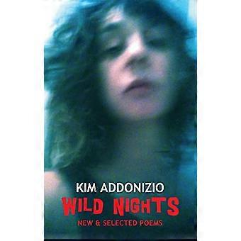 Wild Nights New & Selected Poems