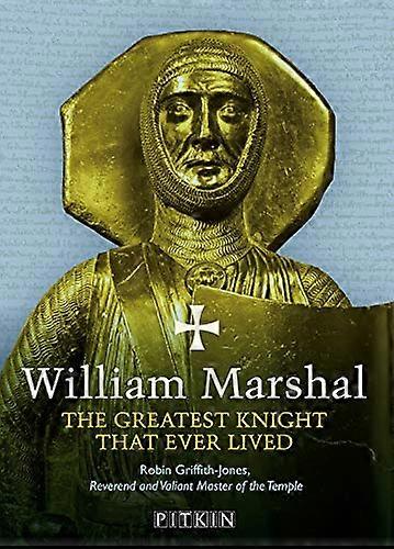 William Marshal: De grootste ridder die ooit geleefd