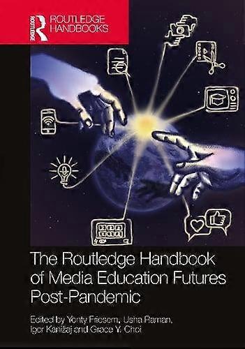 The Routledge Handbook Of Media Education Futures Postpandemic Paperback