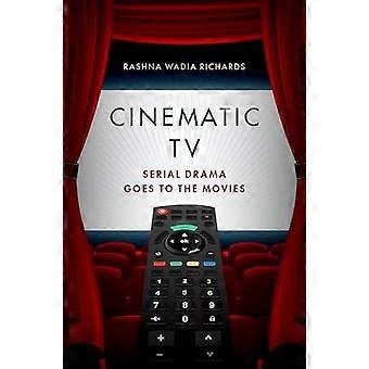 Cinematic TV Serial Drama goes to the Movies