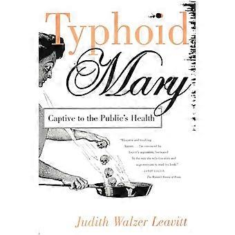 Typhus Mary: Gefangen in der Öffentlichkeit Herz