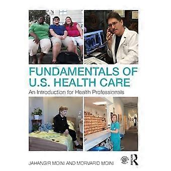 Grundlagen des US-Gesundheitswesens: Eine Einführung für Angehörige der Gesundheitsberufe