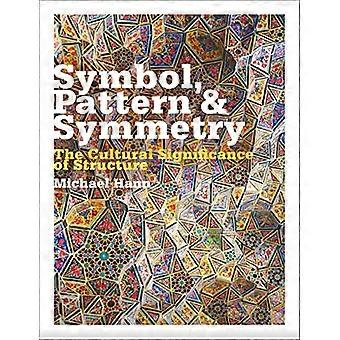Symbol, Muster und Symmetrie: die kulturelle Bedeutung der Struktur