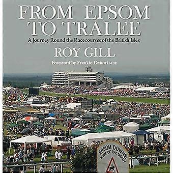 D’Epsom à Tralee : un voyage rond les hippodromes des îles britanniques