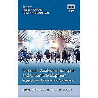 Discourse Analysis in Transport and Urban Development Interpretation Diversity and Controversy