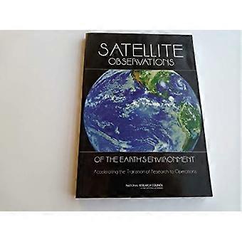 Osservazioni satellitari dell'ambiente terrestre: accelerare la transizione dalla ricerca alle operazioni.