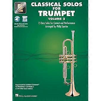 Essential Elements Klassieke Solostukken voor Trompet - Deel 2: 15 Makkelijke Solostukken voor Wedstrijden en Optredens met Online Audio en Printbare Pianobegeleiding