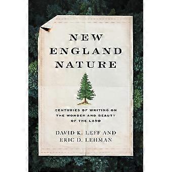 New england nature centuries of writing on the wonder and beauty of the land