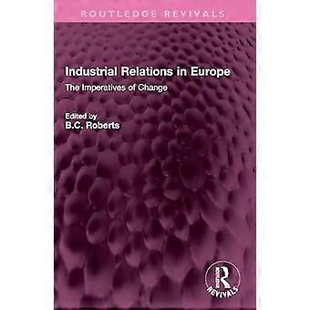 Industrial Relations In Europe The Imperatives Of Change - Taylor & Francis Ltd