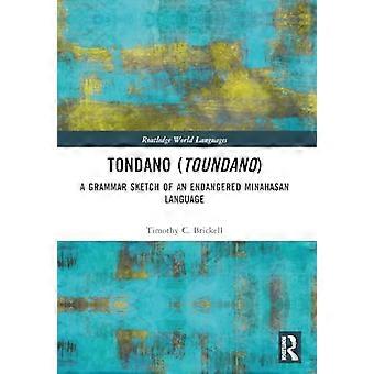 Tondano (Toundano) En grammatikkskisse av et truet Minahasan-språk