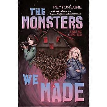 The Monsters We Made