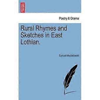 Rural Rhymes And Sketches In East Lothian - Samuel Mucklebackit - Paperback - English Book - History