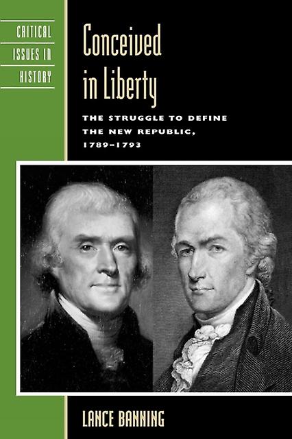 Conceived In Liberty by Lance Banning Paperback Book