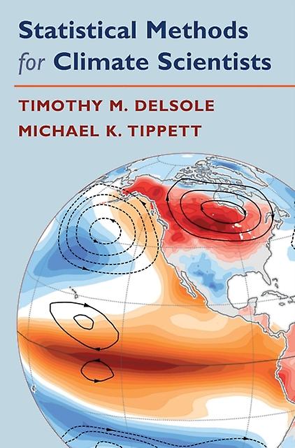 Statistical Methods For Climate Scientists - Tippett, Michael - Numerical analysis - Cambridge University Press - Hardback