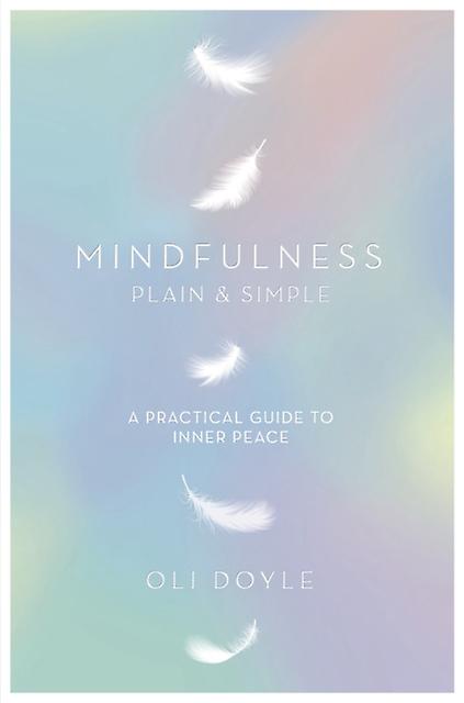 Mindfulness Plain Amp Simple by Oli Doyle Paperback
