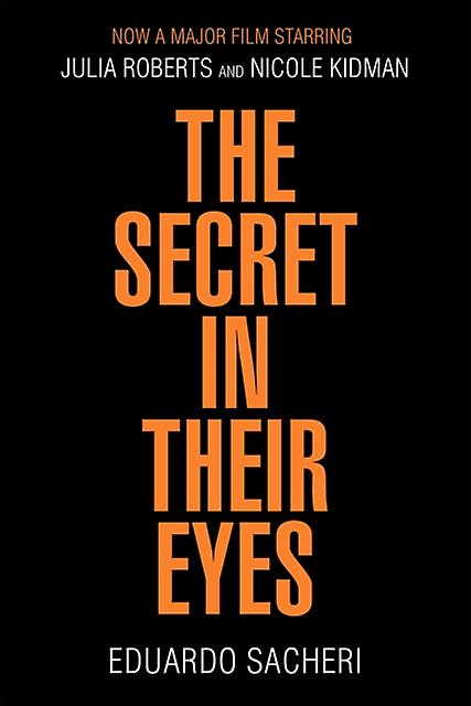 The Secret In Their Eyes by Eduardo Sacheri Paperback