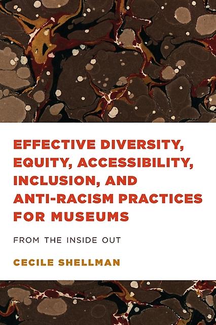 Effective Diversity Equity Accessibility Inclusion And Anti-racism P by Cecile Shellman Paperback