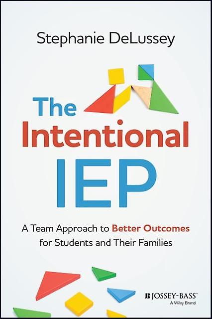 The Intentional Iep by Stephanie DeLussey Paperback