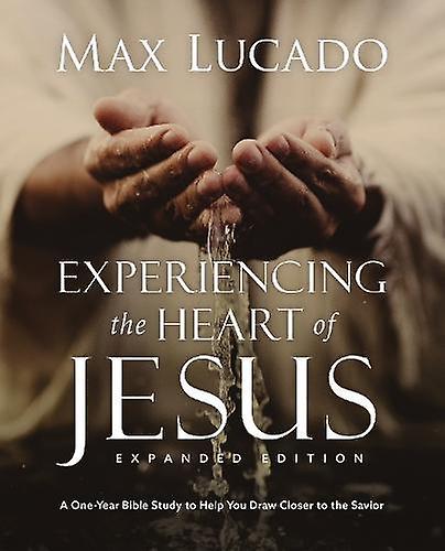 Experiencing The Heart Of Jesus For 52 Weeks Revised And Updated by Max Lucado Paperback Book