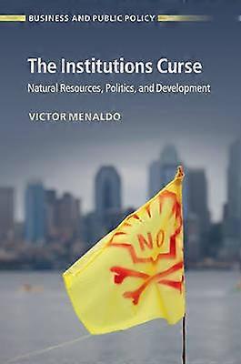 The Institutions Curse