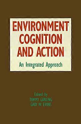 Environment Cognition and Action