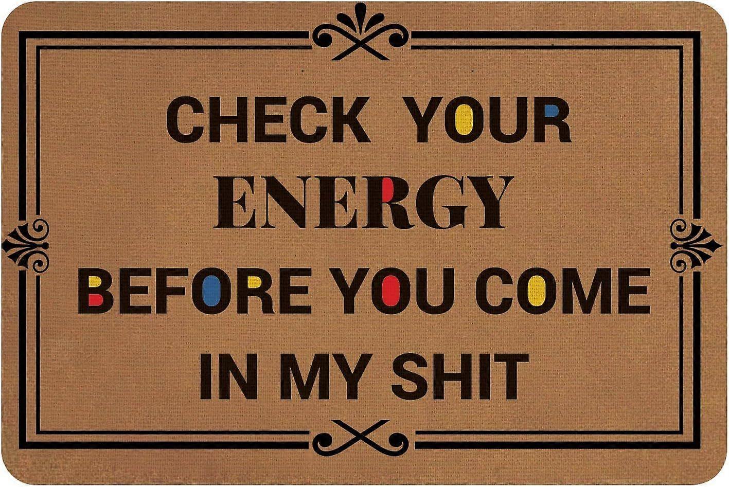 1pc Linen and Rubber Ground Mat Rectangle with Word CHECK YOUR ENERGY BEFORE YOU COME IN MY SHIT Peru Word 40x60cm