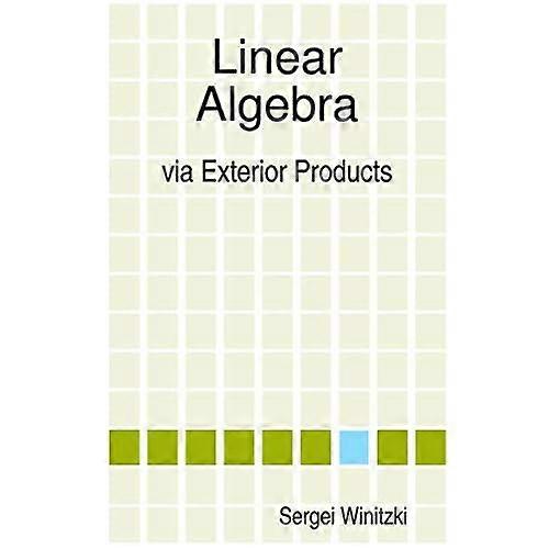 Linear Algebra via Exterior Products