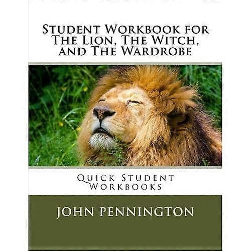 Student Workbook for the Lion, the Witch, and the Wardrobe: Quick Student Workbooks