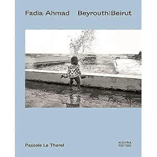 Fadia Ahmad. Beyrouth | Beirut