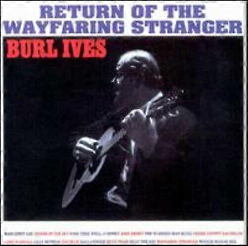 Ives Burl Wayfaring Stranger -CD:n paluu
