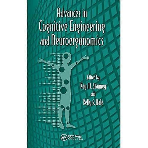 Advances in Cognitive Engineering and Neuroergonomics
