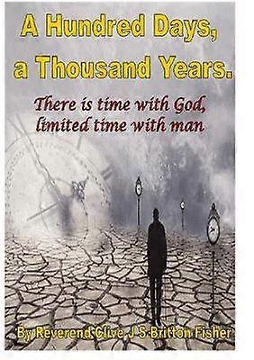 Honderd dagen, duizend jaar