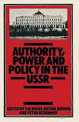 Authority Power and Policy in the USSR