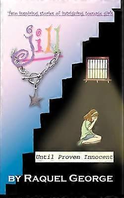 Jill / Until Proven Innocent