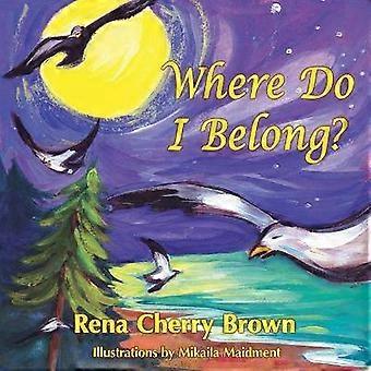 Where Do I Belong?