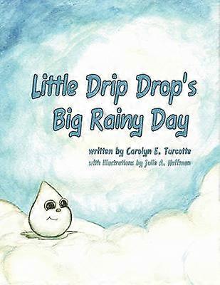 Little Drip Drop's Big Rainy Day