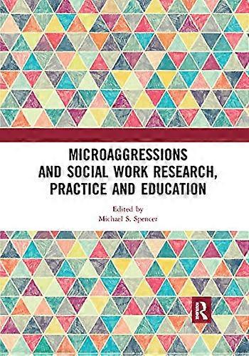 Microaggressions and Social Work Research Practice and Education