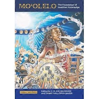 Moolelo by Kekuhi Kanae Kanahele KealiikanakaoleoHaililani Paperback