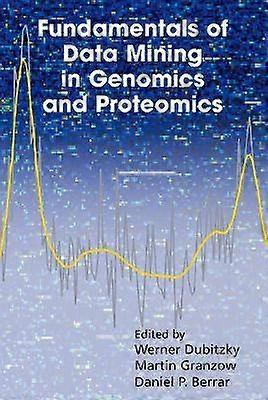 Fundamentals of Data Mining in Genomics and Proteomics