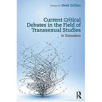 Debates críticos atuais no campo dos estudos transexuais em transição - Taylor & Francis Ltd - Brochura - livro em inglês