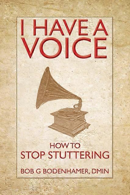 I Have A Voice - Bob Bodenhamer