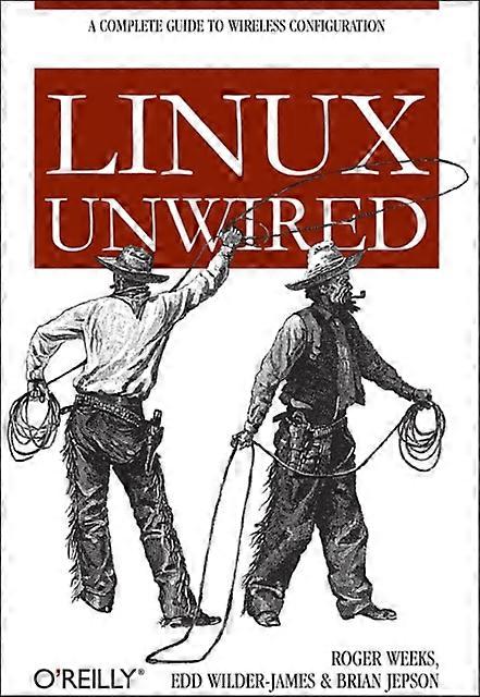Linux Unwired by Roger Weeks Paperback