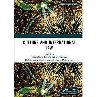 Culture and International Law Proceedings of the International Conference of the Centre for International Law Studies (CILS 2018) October 2 3 2018 