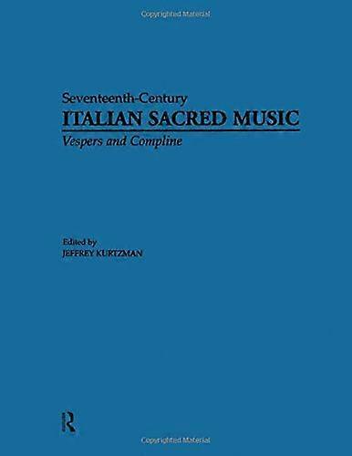 Vesper and Compline Music for Multiple Choirs